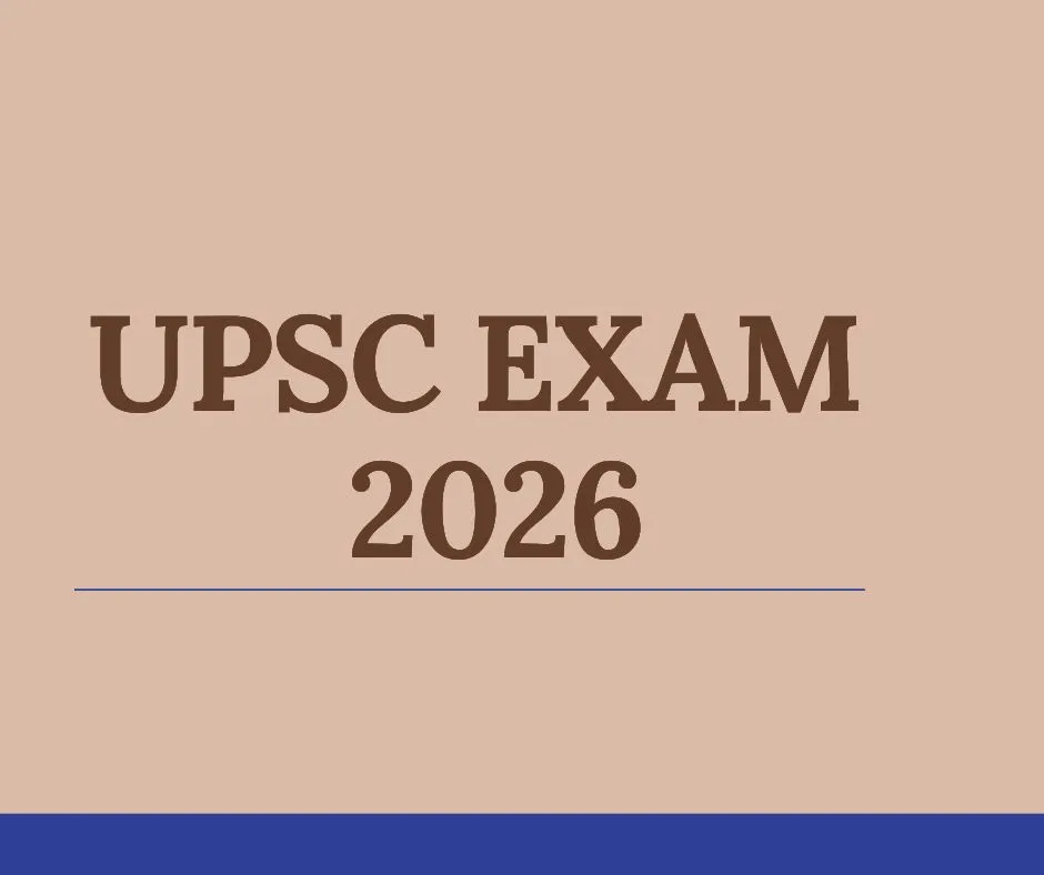 UPSC Exam Date 2026: Schedule and Important Dates
