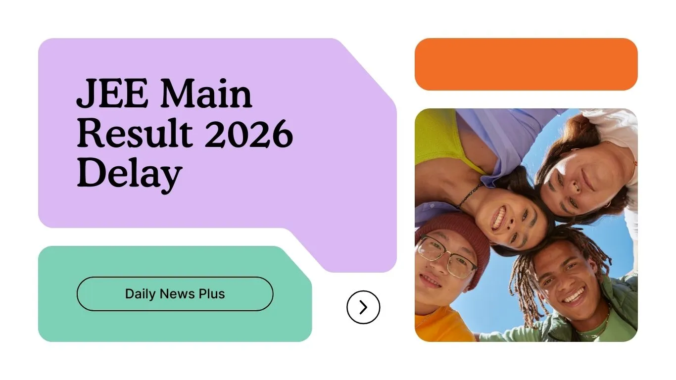 JEE Main Result 2026 Delay: What Happened?