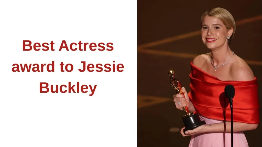 Best Actress award went to Jessie Buckley