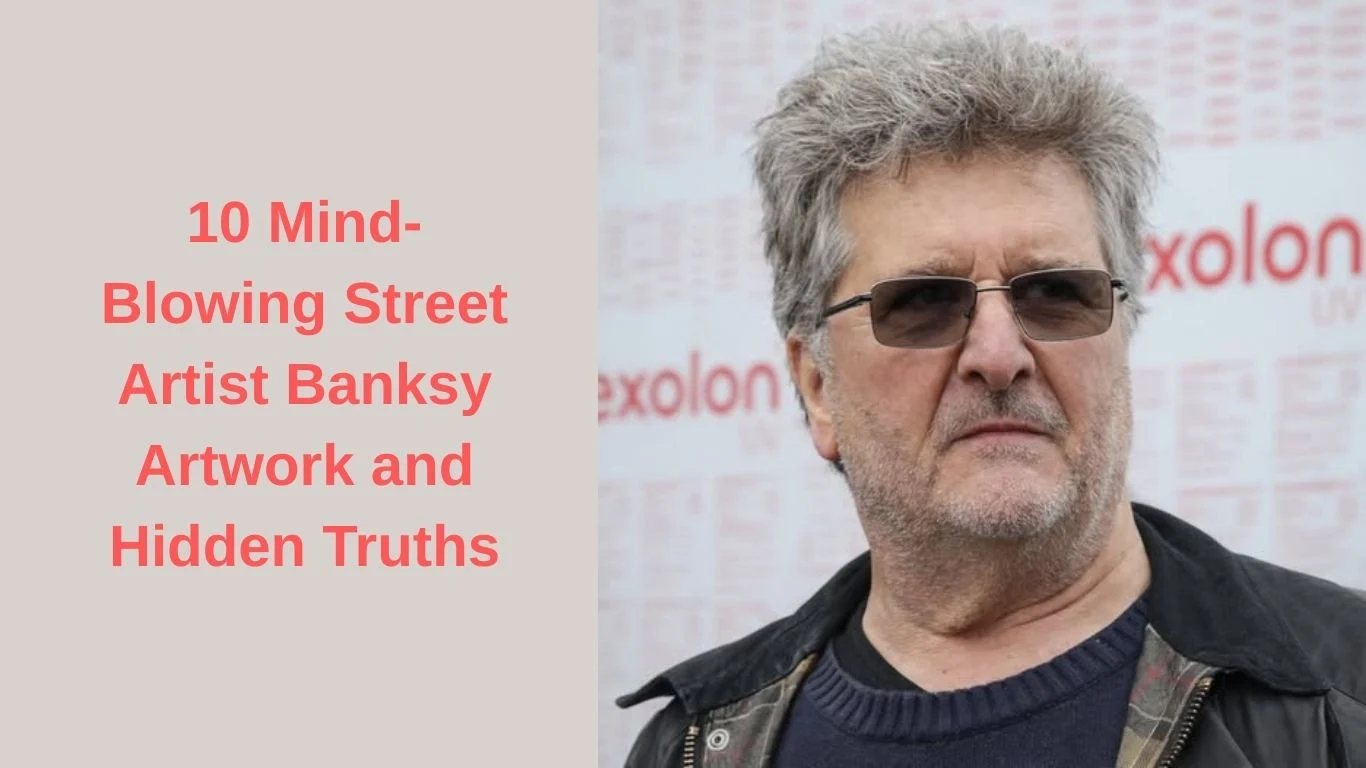 10 Mind-Blowing Street Artist Banksy Artwork and Hidden Truths